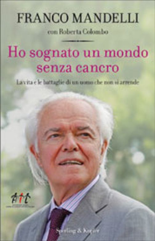 A Benevento la presentazione del libro di Franco Mandelli sul cancro